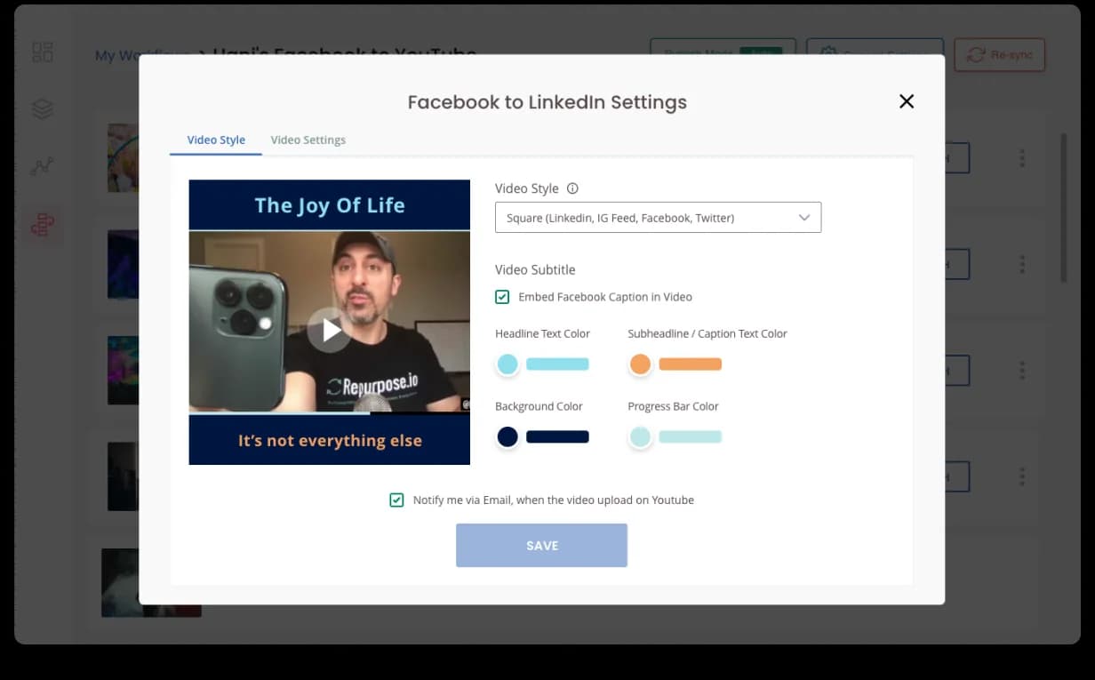 Repurpose Facebook to LinkedIn Settings modal. Video Style and Video Settings tabs, live preview frame ('The Joy Of Life' / 'It's not everything else' captions over a creator video), Video Style select (Square. LinkedIn, IG Feed, Facebook, Twitter), Video Subtitle section with Embed Facebook Caption checkbox, plus four color pickers (Headline Text Color, Subhead/Caption Text Color, Background Color, Progress Bar Color) and a SAVE button